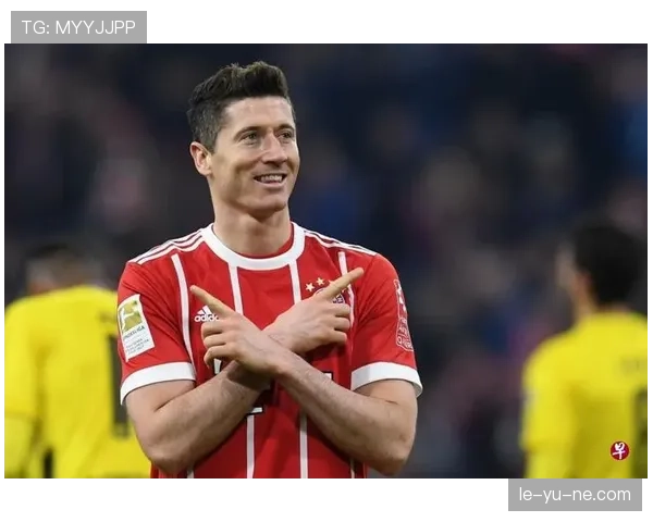 莱万多夫斯基帽子戏法助球队逆转取胜，状态强势回暖