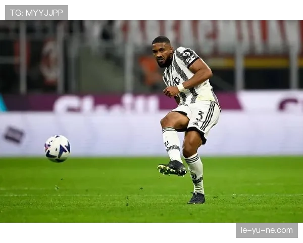 尤文图斯铁卫布雷默状态回暖，强势提升防线竞争力